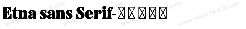 Etna sans Serif字体转换